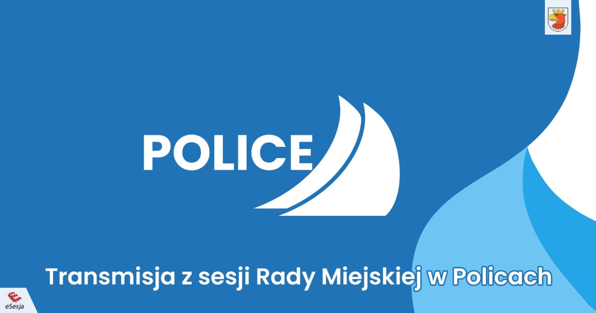 Plansza transmisji z Sesji Rady Miejskiej w Policach