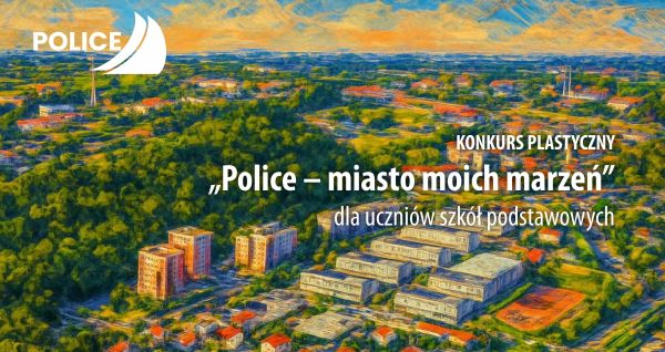 grafika obrazująca Police z lotu ptaka - na niej nazwa konkursu i logo Polic